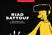 RIAD SATTOUF : 100 DESSINS POUR LA LIBERTÉ DE LA PRESSE