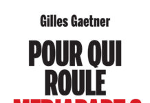 VIENT DE PARAITRE : POUR QUI ROULE MEDIAPART ? DE GILLES GAETNER