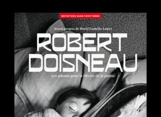 ROBERT DOISNEAU : LE NOUVEL ALBUM DE RSF 100 PHOTOS POUR LA LIBERTE DE LA PRESSE